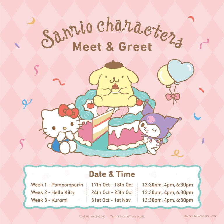 Meet and Greet schedule: Pompompurin on 17 Oct at 1pm, 2:30pm, 5:30pm and 18 Oct at 11am, 1pm, 2:30pm, 5:30pm; Hello Kitty on 24 to 25 Oct and Kuromi on 31 Oct to 1 Nov, both at 11am, 1pm, 2:30pm, 5:30pm